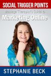 Social Trigger Points: Massage Therapist's Guide to Marketing Online