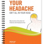 New patient education resources released on the neuroscience of headache pain