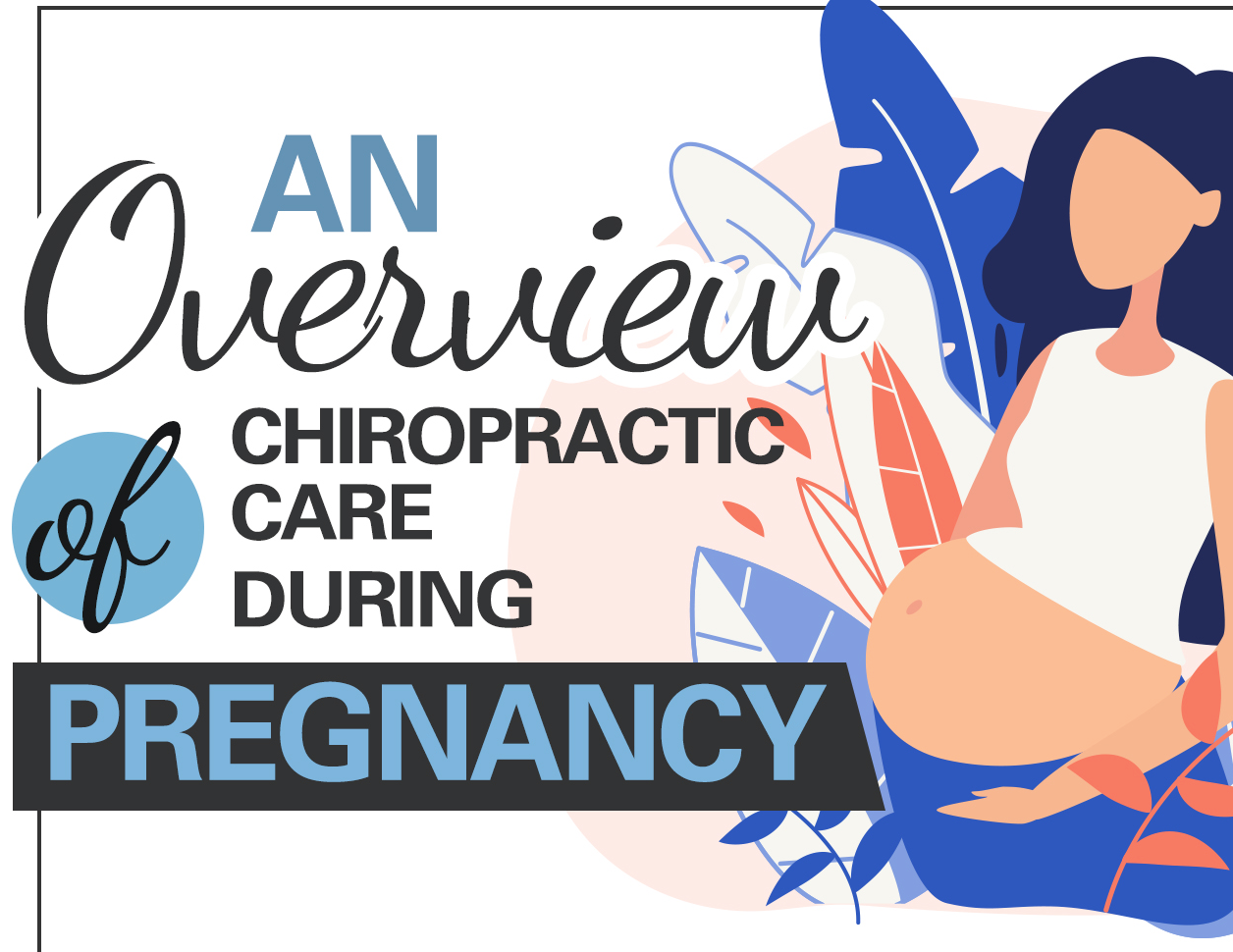 Patient guide 'Overview of Chiropractic Care During Pregnancy' released