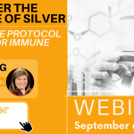DISCOVER THE SCIENCE OF SILVER: A Practice Protocol Review for Immune Support Webinar