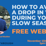 How to Avoid a Drop in Visits During Your Slow Season